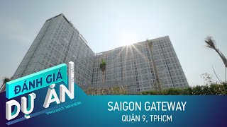 Cận cảnh dự án SAIGON GATEWAY quận 9 - Liệu giá đã chạm đỉnh ?